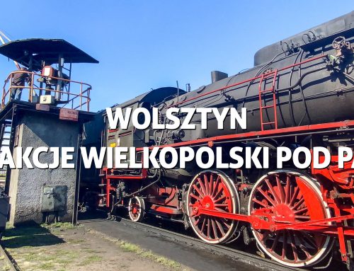 Wolsztyn – atrakcje Wielkopolski pełną parą