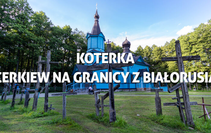 Koterka - cerkiew na granicy z Białorusią