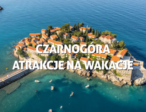 Czarnogóra, atrakcje na wakacje